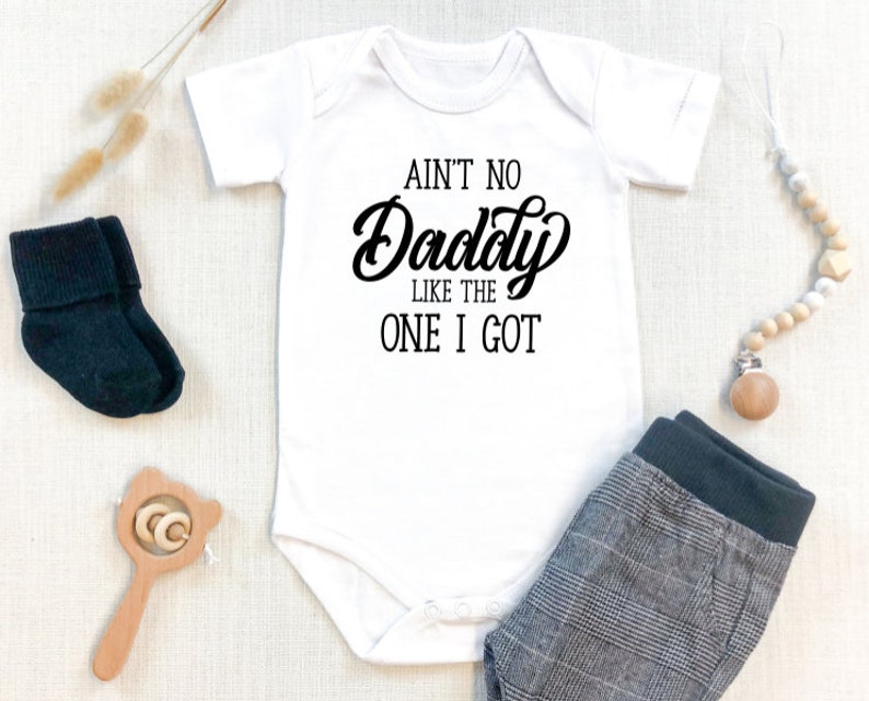 Ain/'t No Daddy Like the ONE i got Baby Onesie Baby Gift Daddy Boys Personalized TshirtONESIE Baby Clothing