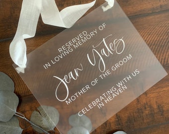 Frosted Acrylic Reserved In Loving Memory Of Sign | Reserved Seat Sign | Celebrating with us in Heaven | Acrylic Wedding Sign | In Memory Of