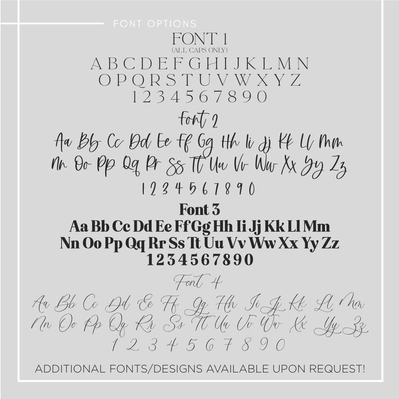 May include: A light gray background displays four font options with uppercase and lowercase letters and numbers. Font 1 is all caps. Font 2 and 4 are cursive. Font 3 is bold. Text at the top reads "FONT OPTIONS".