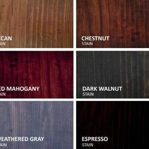 May include: Six wood stain color samples showing Pecan, Chestnut, Red Mahogany, Dark Walnut, Weathered Gray, and Espresso.