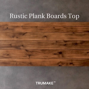May include: A rectangular tabletop surface composed of five horizontal brown wooden planks with visible grain patterns and knots. The text "Rustic Plank Boards Top" is printed above the wood, and the text "TRUMAKE&trade;" is printed below the wood.