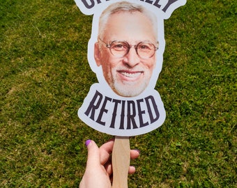 Custom Officially Retired Face on a Stick, Big Head Photo Prop, Retirement