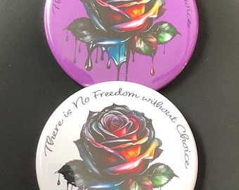 There is No Freedom without Choice Button. 2.25" pin-back button. Protest, Women's Rights, Pro Choice Button. Resistance Button.