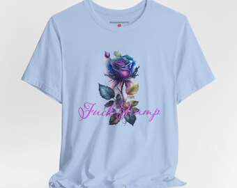 Subtle Fuck Trump t shirt. Unisex Jersey Short Sleeve Tee. Not my president t shirt. Subtle Fuck Trump t shirt with Rose