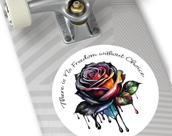 There Is No Freedom without Choice Round Stickers, Indoor\Outdoor