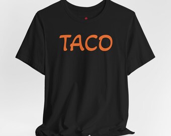 TACO t shirt. Unisex Jersey Short Sleeve Tee. Protest t shirt. Trump Always Chickens Out Protest t shirt