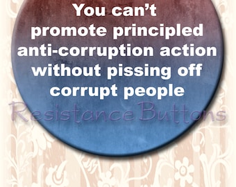U de principiële anti-corruptie actieknop niet promoten. 2,25 "pin-back knop. Protest knop. Weerstaan knop. Weerstands knoppen