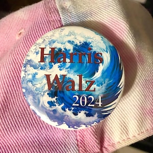 Blue Wave button. Harris Walz Button or magnet. 2.25&quot; Pin back button or magnet. Resistance Buttons. Harris Walz 2024 button. Political