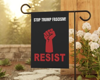 RESIST Yard & House Banner. Stop Trump Fascism yard, house banner. Resist. Stop Trump Fascism. House banner Protest flag