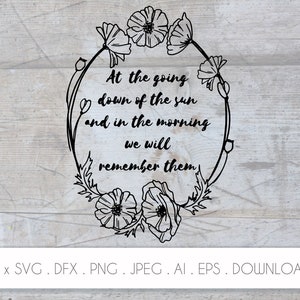 Gedenktag SVG, Mohnblume SVG, Mohnblumen schneidedateien, Armistice Cricut, Mohnblumensilhouette, Beim Untergang der Sonne werden wir uns an sie erinnern