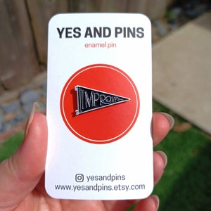 Improv Gift, Pennant Soft Enamel Pin, Actor Graduation Gift, Improv Comedy, Theater Drama School Gift