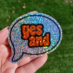 Glitter Yes And Improv Sticker, Theater Gifts, Improv Comedy, Actor Graduation Gift, Theater Drama School Gift, Musical Theatre Gift