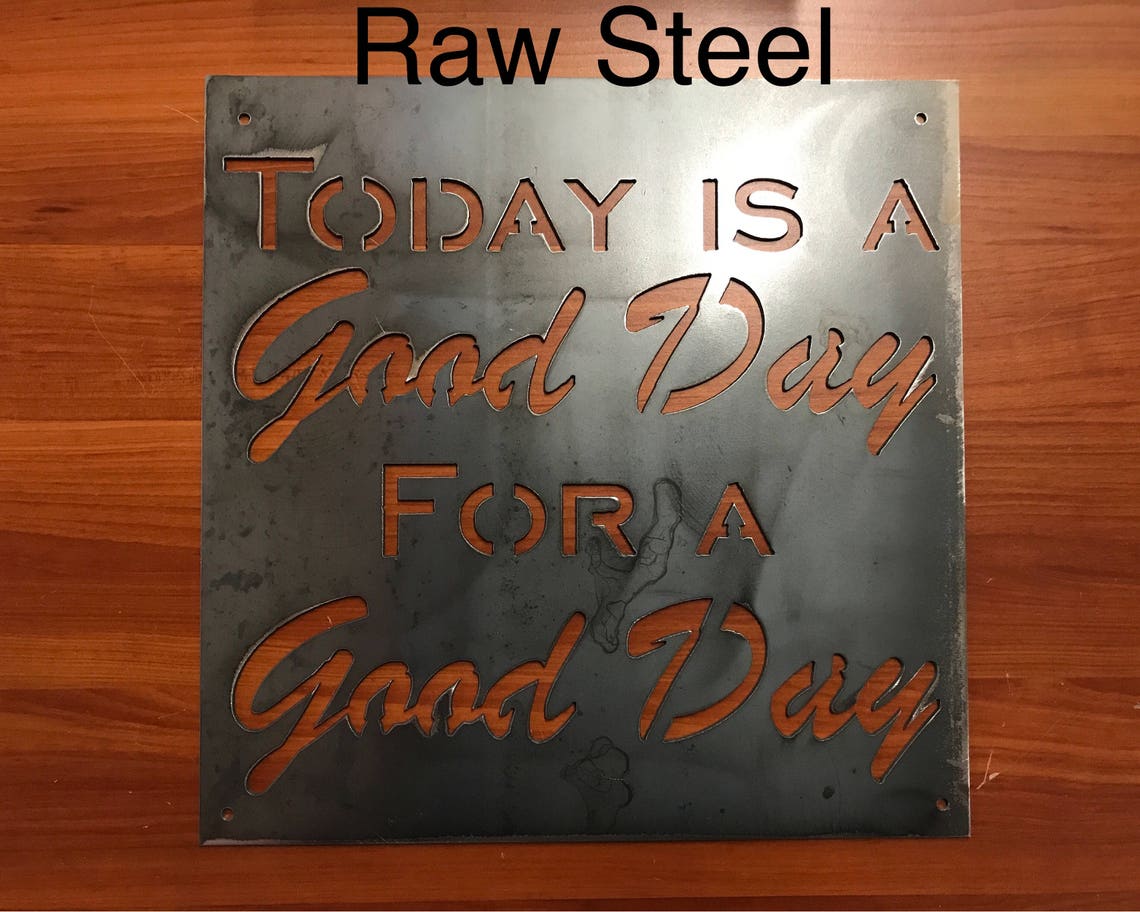 Today is a Good Day for a Good Day Metal Sign / Metal Wall Art Etsy
