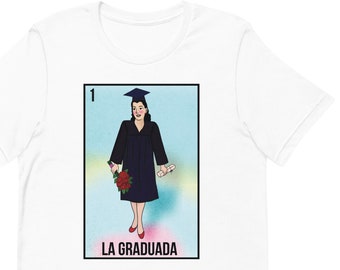 La Graduada Loteria Card Latina Graduate Graduation Unisex T-Shirt