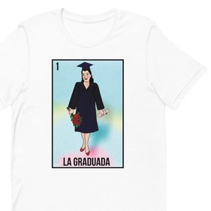 La Graduada Loteria Card Latina Gradua graduación Camiseta Unisex