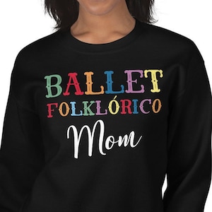 Ballet Folklorico Mom Sweatshirt