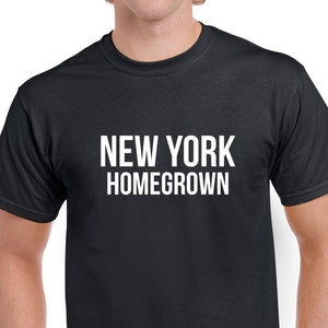 New York Homegrown Tshirt- New York Gift- New York Shirt