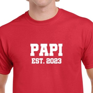 Papi Est. 2023 Tshirt- Papi Est. 2024 Tshirt- Papi Gift- Gift for New Papi- Father&#39;s Day Gift- CUSTOMIZE THE YEAR