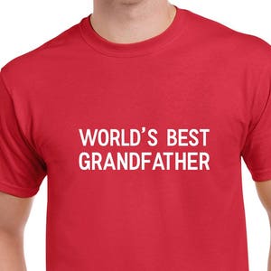 World&#39;s Best Grandfather Shirt- Grandfather Tshirt- Grandpa Gift- Grandpa Shirt- Christmas Gift for Grandfather