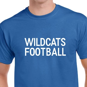 Wildcats Football Shirt- Wildcats Football Tshirt- High School Football Fan- Football Gift for Him