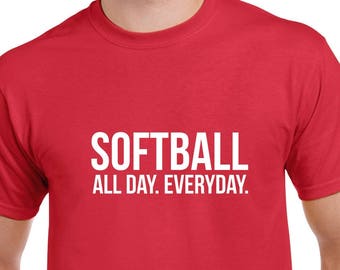 Softball All Day Everyday Shirt- Softball Tshirt- Softball Gift- Christmas Gift for Softball Fan