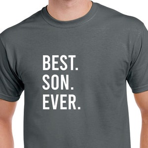 Best Son Ever Shirt- Gift for Son- Christmas Gift from Parents- Birthday Gift for Son