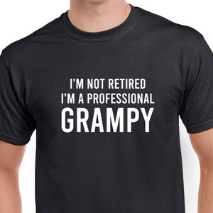 I&#39;m Not Retired I&#39;m A Professional Grampy Shirt- Grampy Tshirt- Retirement Gift- Grampy Gift- Funny Retirement Tshirt- CUSTOMIZE THE NAME