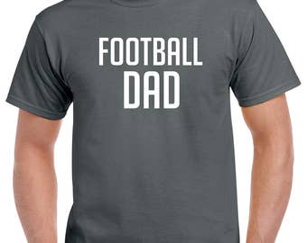 Football Dad Shirt- Gift for Dad- Fathers Day Gift
