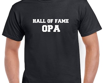 Hall of Fame Opa Shirt- Opa Tshirt- Opa Gift- Gift for Grandpa- Fathers Day Gift