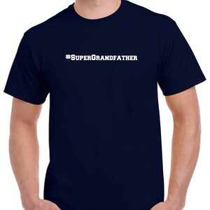 Super Grandfather Shirt- #SuperGrandfather Tshirt- Gift for Grandpa