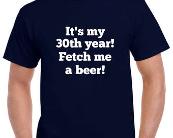 It's My 30th Year Shirt- 30th Birthday Tshirt- 30th Birthday Gift