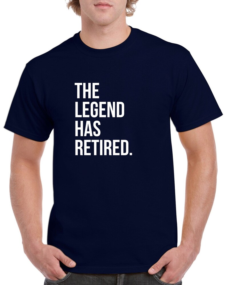 The Legend Has Retired Shirt Retirement Gift Retirement Tshirt
