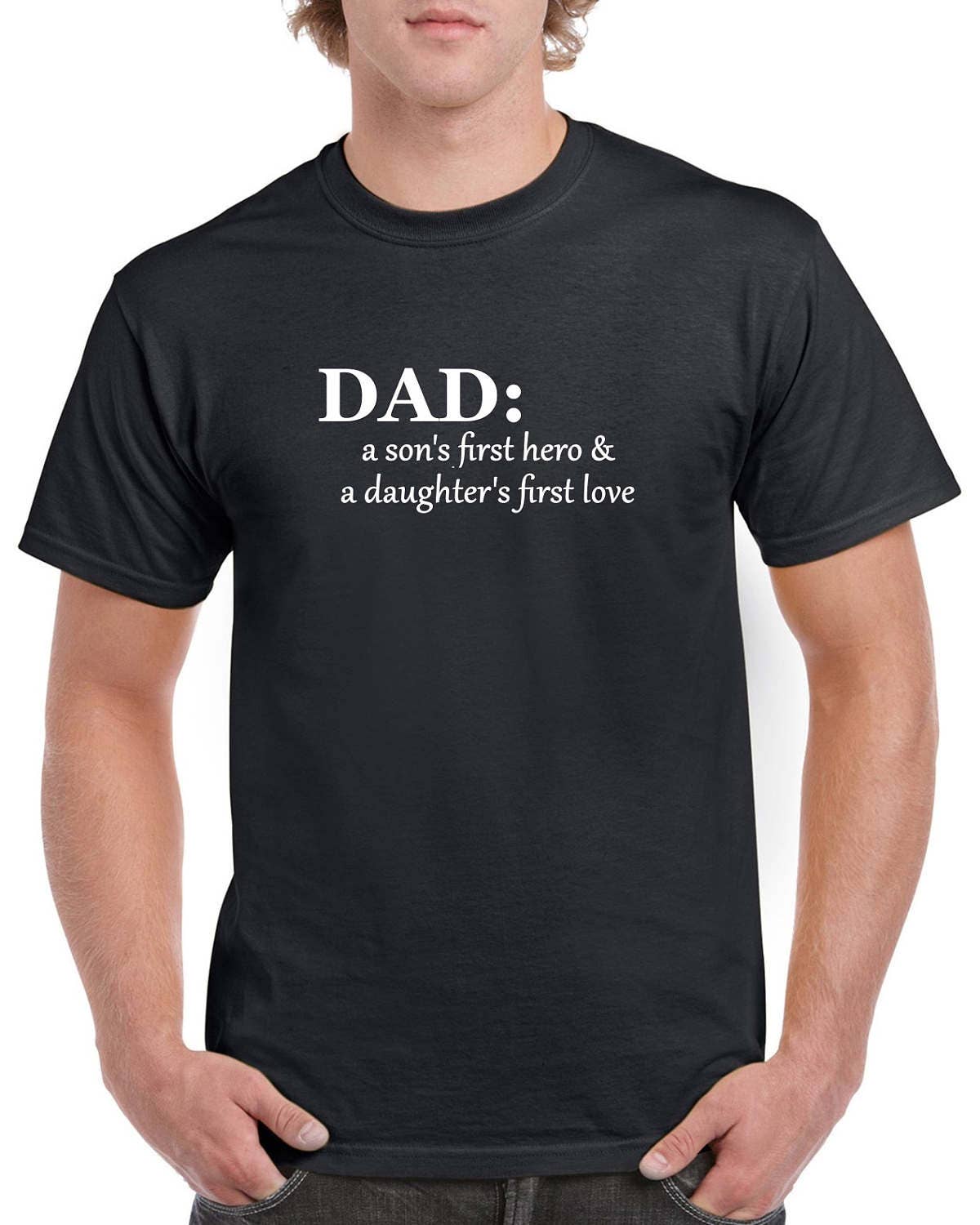 Dad: A Son's First Hero & Daughter's First Love Shirt - Etsy