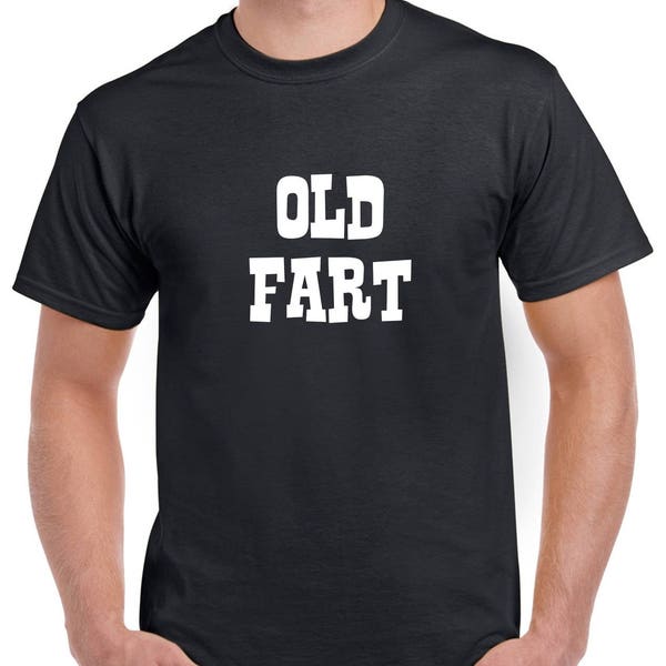 Old Fart Shirt- Funny Birthday Gift- Over the Hill Gift