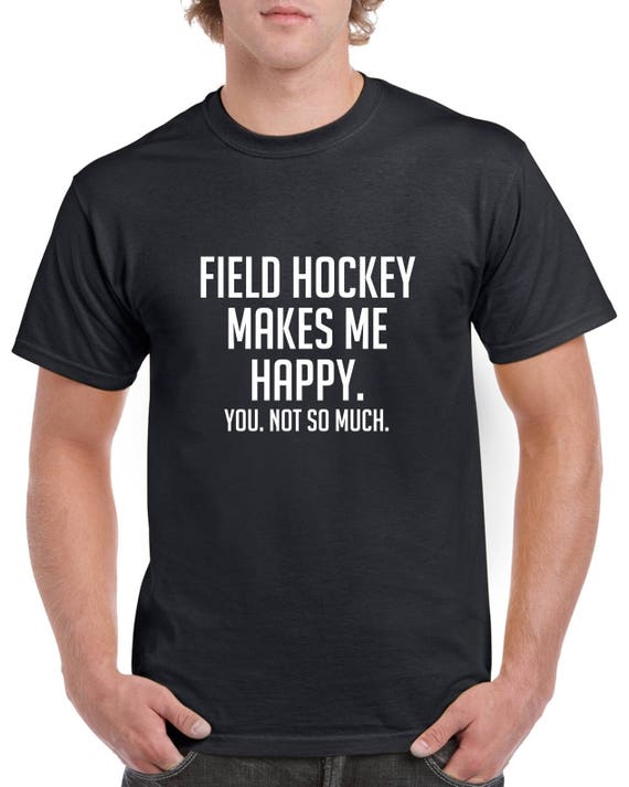 Hockey Makes Me Happy You Not So Much Funny Tshirt White Hockey Makes Me Happy You Not So Much Funny Tshirt White