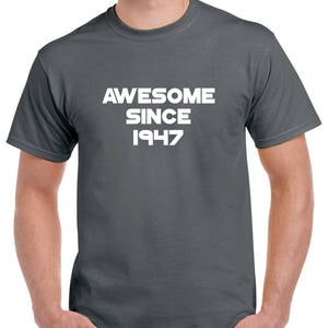 Awesome Since 1947 Shirt- 76th Birthday Tshirt- 76th Birthday Gift- Personalized Birthday Gift- CUSTOMIZE THE YEAR