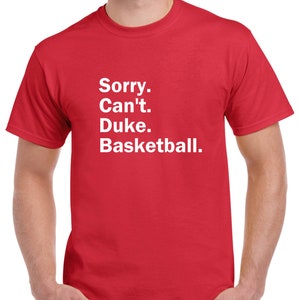 Sorry Can't Duke Basketball Tshirt Fun Duke Basketball Shirt Duke Blue Devils Tee Customize the Sport CUSTOMIZE THE TEAM image 5