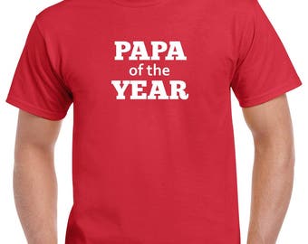 Papa of the Year Shirt- Gift for Grandpa- Fathers Day Gift