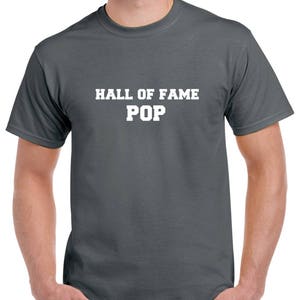 Hall of Fame Pop Shirt- Pop Tshirt- Pop Gift- Gift for Dad- Fathers Day Gift