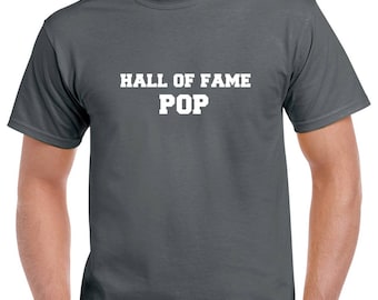 Hall of Fame Pop Shirt- Pop Tshirt- Pop Gift- Gift for Dad- Fathers Day Gift