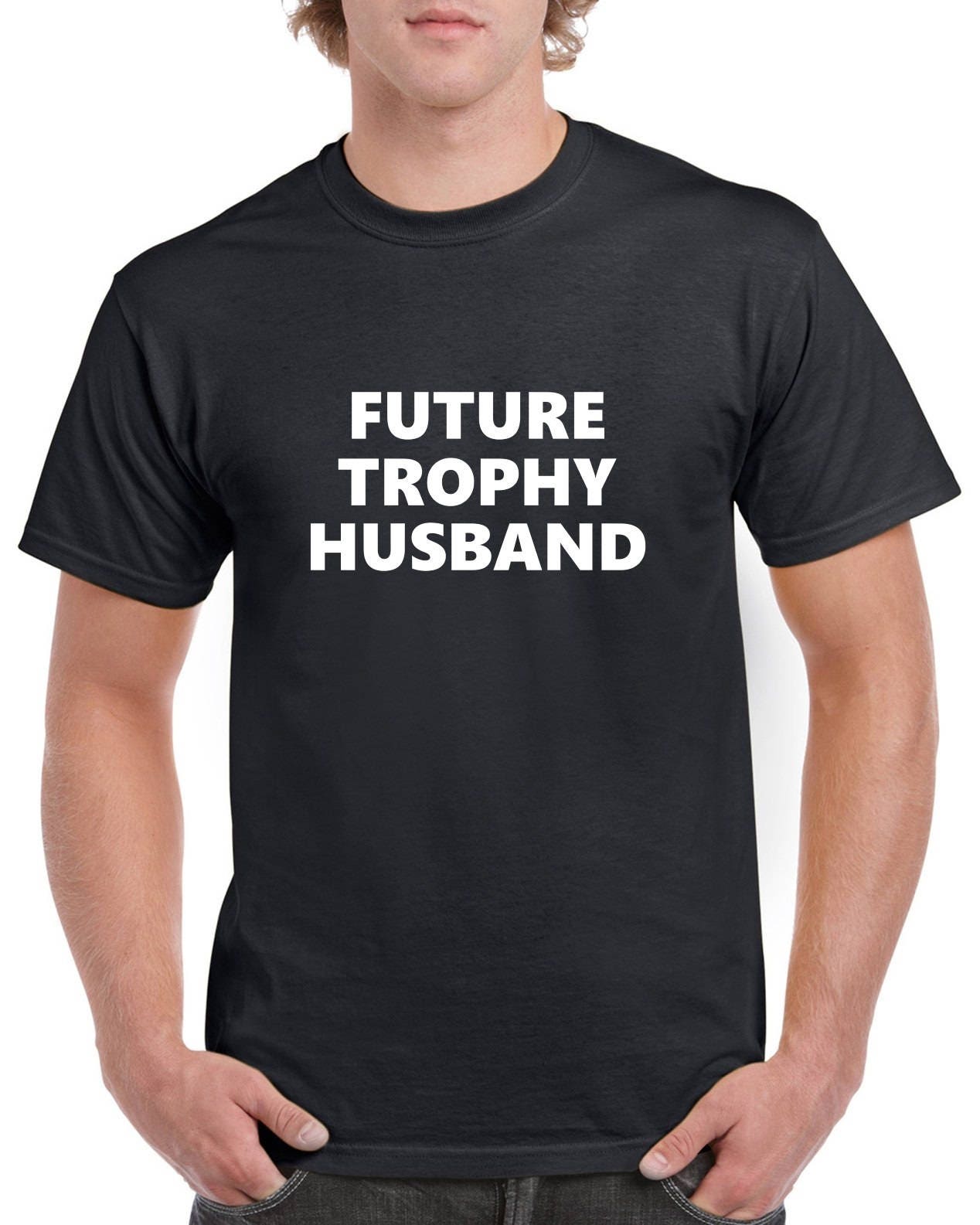 Future Trophy Husband Shirt Gift for Future Husband | Etsy