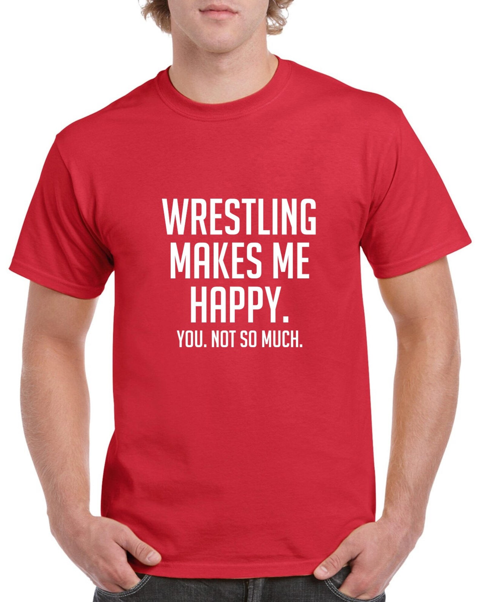 Wrestling Makes Me Happy Shirt Funny Wrestling Tshirt Etsy