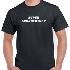 Super Grandfather Shirt- Gift for Grandpa- Fathers Day Gift