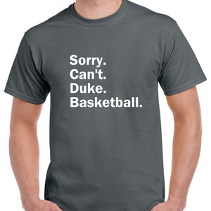 Sorry Can't Duke Basketball Tshirt Fun Duke Basketball Shirt Duke Blue Devils Tee Customize the Sport CUSTOMIZE THE TEAM image 2