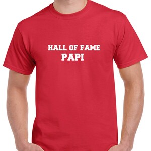 Hall of Fame Papi Shirt- Papi Tshirt- Papi Gift- Gift for Grandpa- Fathers Day Gift