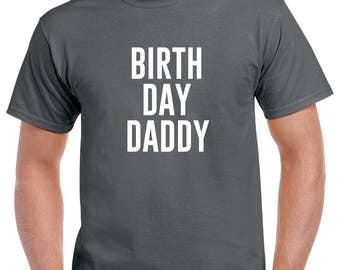 Birth Day Daddy Shirt- Birthday Daddy Tshirt- Birthday Gift for Dad