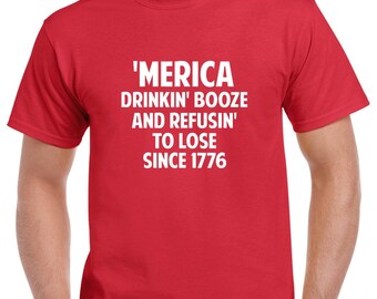 Merica Drinkin' Booze Shirt- 4th of July Tshirt- Patriotic Shirt- Indpendence Day Tshirt- Fun 4th of July Shirt