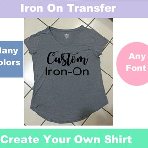 Custom Iron On Vinyl - Custom Iron On Letters - DIY Shirt - HTV Decals - Iron On Decals - Personalized Shirt Decal - Custom Iron On Name