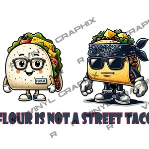 Flour Is Not A Street Taco- Graphic T-shirt