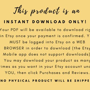 Puede incluir: Anuncio de producto digital sobre fondo amarillo. El texto dice "This product is an INSTANT DOWNLOAD ONLY!" y proporciona instrucciones para descargar el PDF de Etsy. El texto tambi&eacute;n indica que no se enviar&aacute; ning&uacute;n producto f&iacute;sico.